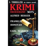 Krimi Dreierband 3075 - 3 Thriller in einem Band