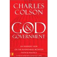 God and Government : An Insider's View on the Boundaries Between Faith and Politics