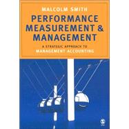 Performance Measurement and Management : A Strategic Approach to Management Accounting