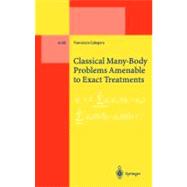 Classical Many-Body Problems Amenable to Exact Treatments: (Solvable And/or Integrable And/or Linearizable...) in One-, Two- And Three-Dimensional Space