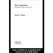 The Corporation: Growth, Diversification and Mergers