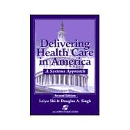 Delivering Health Care in America : A Systems Approach