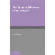 The Tyranny of Greece over Germany