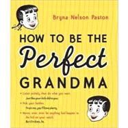 How to Be the Perfect Grandma