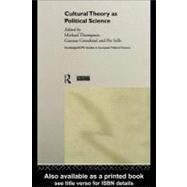 Cultural Theory As Political Science