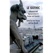Le Gothic Influences and Appropriations in Europe and America