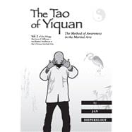 The Tao of Yiquan The Method of Awareness in the Martial Arts