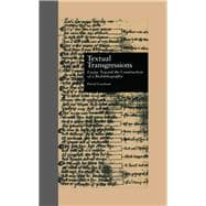 Textual Transgressions: Essays Toward the Construction of a Biobibliography