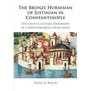 The Bronze Horseman of Justinian in Constantinople