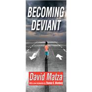 Becoming Deviant