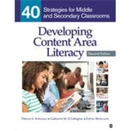Developing Content Area Literacy: 40 Strategies for Middle and Secondary Classrooms