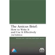 The Amicus Brief How to Write It and Use It Effectively