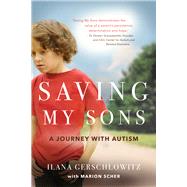 Saving My Sons A Journey with Autism