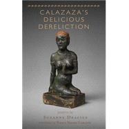 Calazaza's Delicious Dereliction