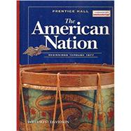 The American Nation: Beginnings Through 1877