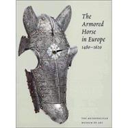 The Armored Horse In Europe, 1480-1620