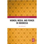 Women, Media, and Power in Indonesia