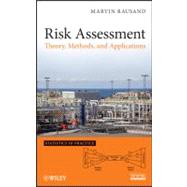 Risk Assessment : Theory, Methods, and Applications