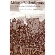 Makers of Modern Strategy: From Machiavelli to the Nuclear Age