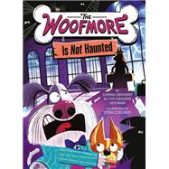 The Woofmore Is Not Haunted (The Woofmore #2)