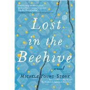 Lost in the Beehive A Novel