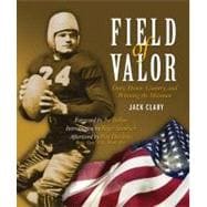 Field of Valor Duty, Honor, Country, and Winning the Heisman