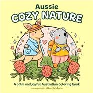 Aussie Cozy Nature A calm and joyful Australian coloring book