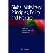 Global Midwifery: Principles, Policy and Practice