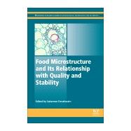 Food Microstructure and Its Relationship With Quality and Stability