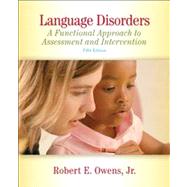 Language Disorders : A Functional Approach to Assessment and Intervention