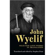 John Wyclif Selected Latin works in translation
