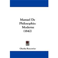 Manuel de Philosophie : Moderne (1842)