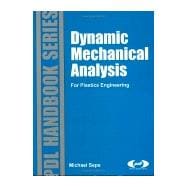 Dynamic Mechanical Analysis for Plastics Engineering