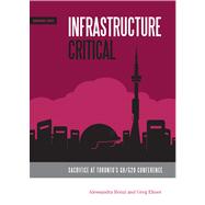 Infrastructure Critical: Sacrifice at Toronto's G8/G20 Conference