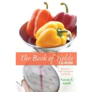 The Book of Yields: Accuracy in Food Costing and  Purchasing, CD-ROM , 7th Edition