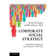 Corporate Social Strategy: Stakeholder Engagement and Competitive Advantage