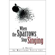 When the Sparrows Stop Singing