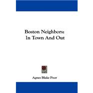 Boston Neighbors : In Town and Out