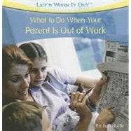 What to Do When Your Parent Is Out of Work
