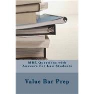 Mbe Questions With Answers for Law Students: The MBE contributes 35 percent of your final examination score. This makes it an important area of law study. VALUE BAR PREP brings you questions take