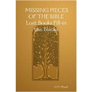Missing Pieces of the Bible: Lost Books Fill-in the Blanks