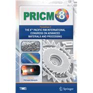 Proceedings of the 8th Pacific Rim International Conference on Advanced Materials and Processing (PRICM-8)