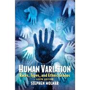 Human Variation Races, Types, and Ethnic Groups