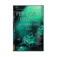 Perlman's Ordeal; A Novel