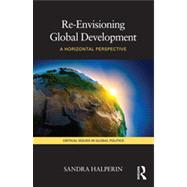 Re-Envisioning Global Development: A Horizontal Perspective