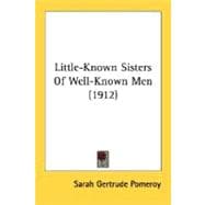Little-Known Sisters Of Well-Known Men