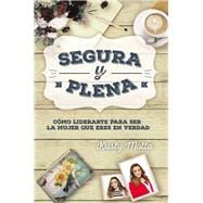 Segura y plena / Safe and full