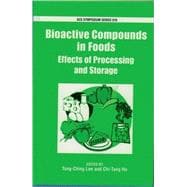 Bioactive Compounds in Foods Effects of Processing and Storage