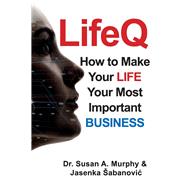 LifeQ How To Make Your Life Your Most Important Business