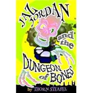 Jaz Jordan and the Dungeon of Bones